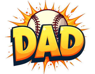 Retro Baseball DAD lettering design with ball, graffiti style sport text design, baseball dad wording background art	