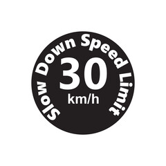 Slow Down Speed limit 30 km-h warning signage vector illustration work