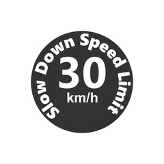 Slow Down Speed limit 30 km-h warning signage vector illustration work
