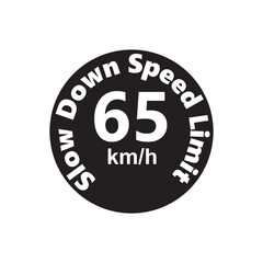 Slow Down Speed limit 65 km-h warning signage vector illustration work