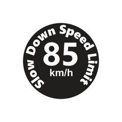 Slow Down Speed limit 85 km-h warning signage vector illustration work