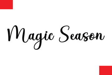 Magic Season Cursive Typography Text Christmas Quote