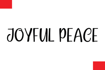Joyful Peace Modern Cursive Typography Text Christmas Quote