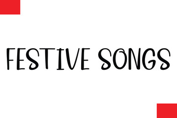 Fototapeta premium Festive Songs Modern Cursive Typography Text Christmas Quote