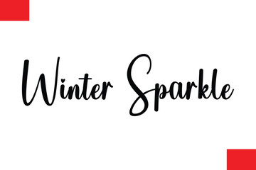 Winter Sparkle  Christmas Quote Cursive Text Lettering Typography