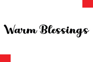Warm Blessings Christmas Quote Cursive Text Lettering Typography