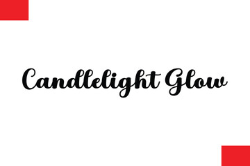 Candlelight Glow Christmas Quote Cursive Text Lettering Typography