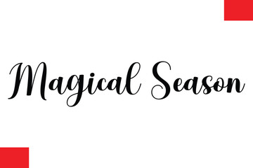 Magical Season Christmas Quote Cursive Text Lettering Typography