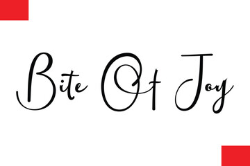 Bite Of Joy Modern Typography Text Quote Food Slogan Phrase