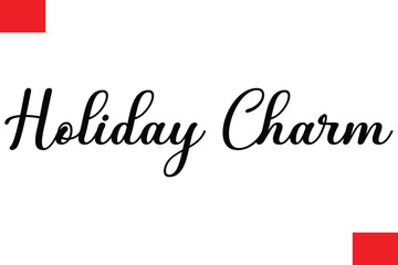 Holiday Charm Christmas Saying Cursive Typography Text Lettering
