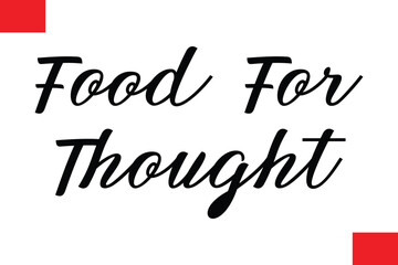 Food For Thought Modern Cursive Hand Lettering Typography Food Quote Phrase