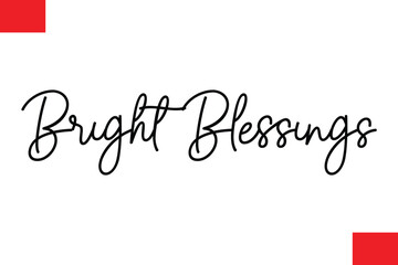 Bright Blessings Cursive Typography Text Christmas Quote