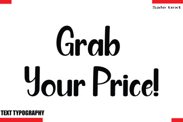 Grab Your Price!Text Typography For Special Offer Caption