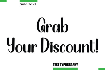 Grab Your Discount! Stylish Text Typography For Special Offer Caption