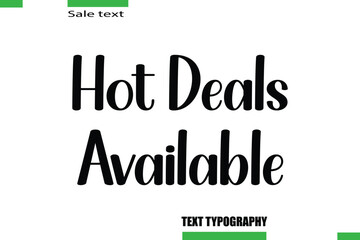 Hot Deals Available Stylish Text Typography For Special Offer Caption
