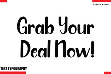 Grab Your Deal Now!Text Typography For Special Offer Caption