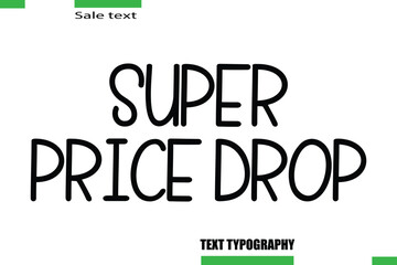 Super Price Drop Vector Typography Text Illustration For Special Offer Banner