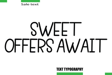Sweet Offers Await Vector Typography Text Illustration For Special Offer Banner