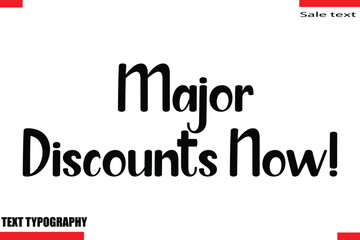 Fototapeta premium Major Discounts Now!Text Typography For Special Offer Caption