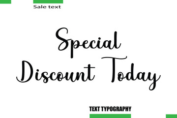 Special Discount Today Vector Typography Text Illustration For Special Offer Banner