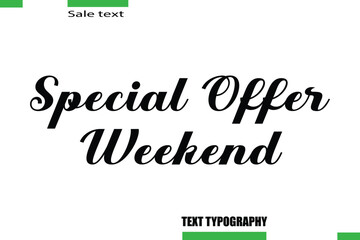 Special Offer Weekend Vector Typography Text Illustration For Special Offer Banner