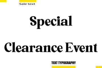 Obraz premium Special Clearance Event Modern Typography Text For Special Offer Signs
