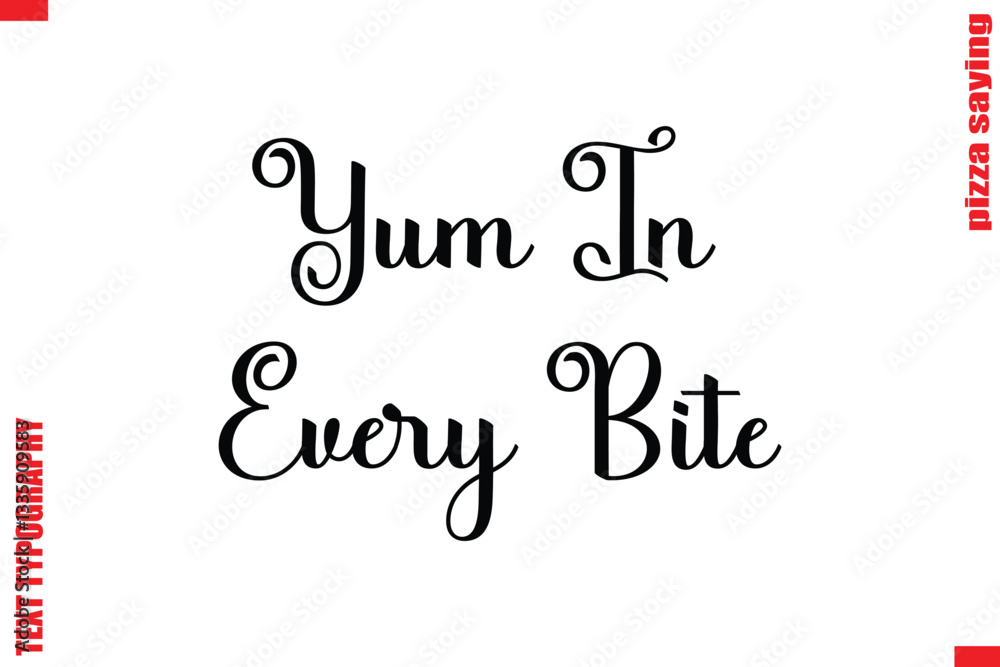 Fototapete yum in every bite cursive modern calligraphy text pizza caption