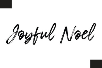 Stylish Cursive Typography Christmas Text Joyful Noel