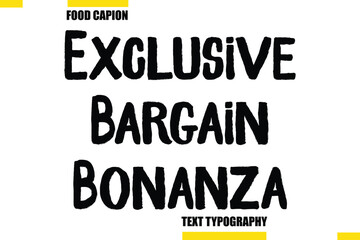 Exclusive Bargain Bonanza Vector Typography Text Illustration For Special Offer Banner