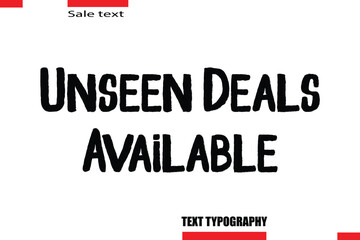 Unseen Deals Available Modern Typography Text For Special Offer Signs