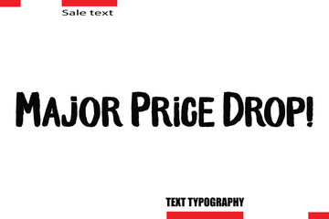 Major Price Drop! Modern Typography Text For Special Offer Signs