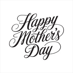 Happy Mother's Day Handwritten Calligraphy Vector. Mother’s Day Typography Design with Modern Script Font. Black Silhouette Text for Greeting Card, Poster, T-Shirt, or Gift Decoration.