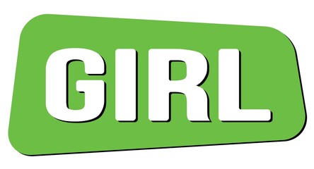 GIRL text on green trapeze stamp sign.