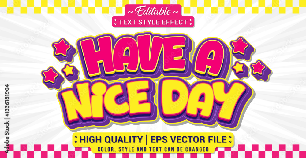 Poster Editable text style effect - Have a Nice Day text style theme. Vector text style illustration template.