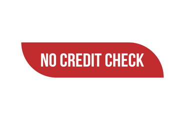 Red banner No Credit Check isolated on white background.
