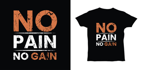 No Pain No Gain Motivational T-Shirt Design vector illustration
