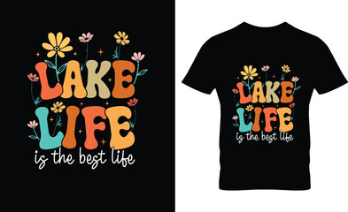 Lake Life Is The Best Life Lake Vibes Summer Vacation T-Shirt.