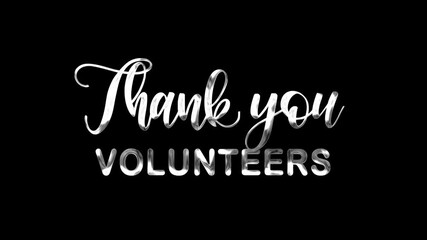 Thank you volunteers text animation on silver color. Suitable for expressing gratitude, appreciation, volunteer programs, charity events, and community service.