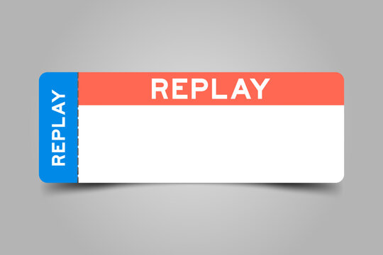 Blue and orange color ticket with word replay and white copy space