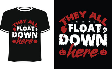 They All Float Down Here t shirt design with Halloween