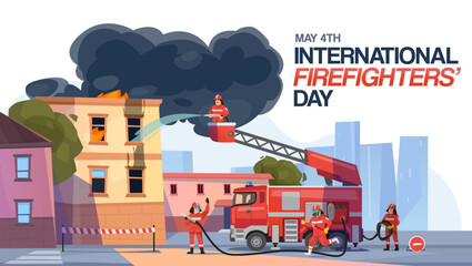Celebrating International Firefighters' Day on May 4th with brave firefighters battling flames in a city scene. International Firefighters' Day poster or banner honoring firefighters.