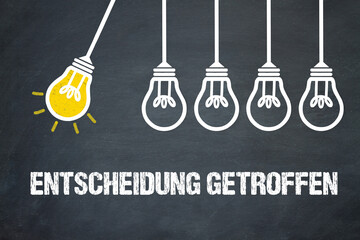 Entscheidung getroffen	
