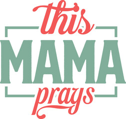 This Mama Prays