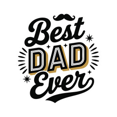 Fototapeta premium Fathers day Typography t-shirt design, best dad ever