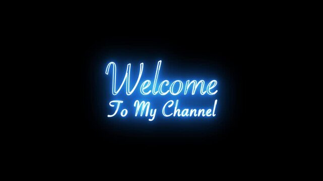 Blue neon text saying welcome to my channel; ideal for YouTube intros, vlogs, social media banners, and online media promotions.