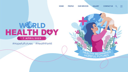 Obraz premium World Health Day 7 April 2025 concept design. Mom and newborn baby illustration with healthy beginnings, hopeful futures text. Best for global healthcare 2025 campaign. Vector illustration.