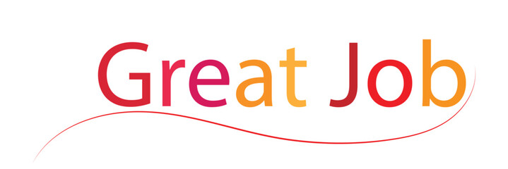 Great Job - hand drawn lettering in calligraphy style. Vector handwritten text composition design. Vector Illustration . 