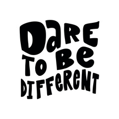 Stylish vector lettering 'Dare to be different' for your creative projects.  Versatile design for prints, invitations, and social media.