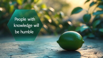 Motivational quotes - Individuals possessing knowledge will remain humble