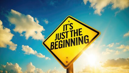 It's Only The Start road sign with sun backdrop